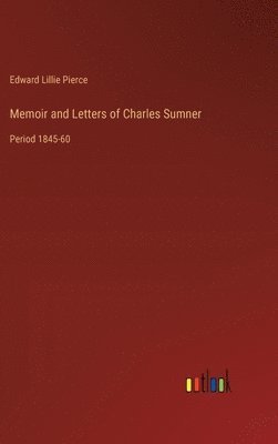 bokomslag Memoir and Letters of Charles Sumner