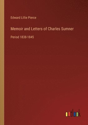 bokomslag Memoir and Letters of Charles Sumner