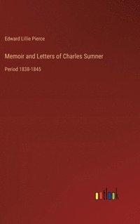 bokomslag Memoir and Letters of Charles Sumner