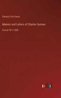 bokomslag Memoir and Letters of Charles Sumner