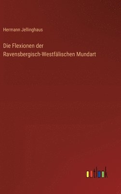 bokomslag Die Flexionen der Ravensbergisch-Westflischen Mundart