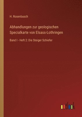 Abhandlungen zur geologischen Specialkarte von Elsass-Lothringen 1