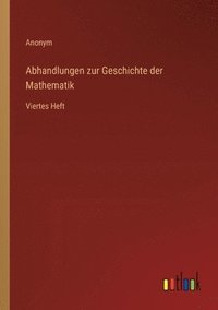 bokomslag Abhandlungen zur Geschichte der Mathematik: Viertes Heft