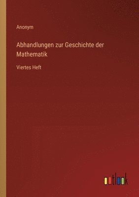 bokomslag Abhandlungen zur Geschichte der Mathematik: Viertes Heft