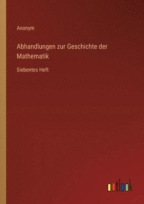 Abhandlungen zur Geschichte der Mathematik 1