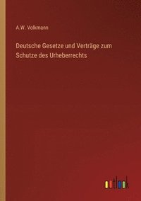 bokomslag Deutsche Gesetze und Vertrge zum Schutze des Urheberrechts