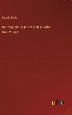 bokomslag Beiträge zur Geschichte des vierten Kreuzzuges