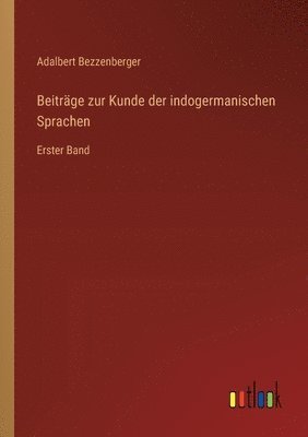 Beiträge zur Kunde der indogermanischen Sprachen