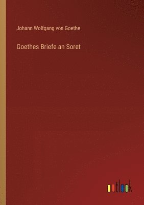 bokomslag Goethes Briefe an Soret