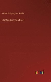 bokomslag Goethes Briefe an Soret