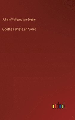 bokomslag Goethes Briefe an Soret