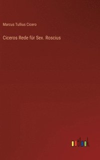bokomslag Ciceros Rede fr Sex. Roscius