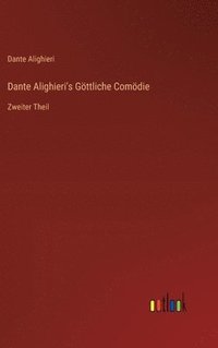 bokomslag Dante Alighieri's Göttliche Comödie: Zweiter Theil