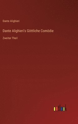 bokomslag Dante Alighieri's Göttliche Comödie: Zweiter Theil