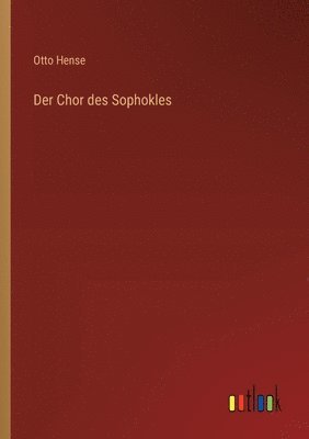 Der Chor des Sophokles 1