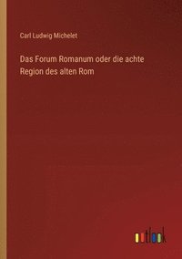 bokomslag Forum Romanum oder die achte Region des alten Rom