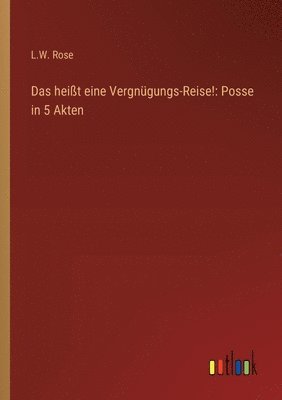 bokomslag heißt eine Vergnügungs-Reise!