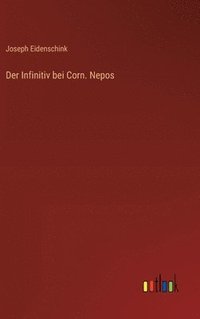 bokomslag Der Infinitiv bei Corn. Nepos