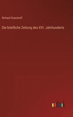 briefliche Zeitung des XVI. Jahrhunderts