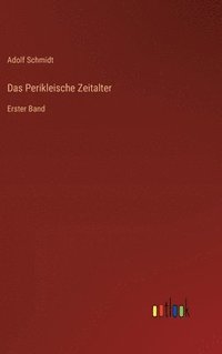 bokomslag Das Perikleische Zeitalter: Erster Band