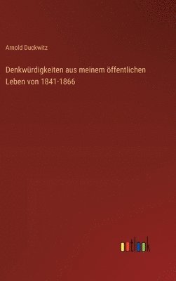 bokomslag Denkwrdigkeiten aus meinem ffentlichen Leben von 1841-1866