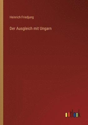 bokomslag Der Ausgleich mit Ungarn