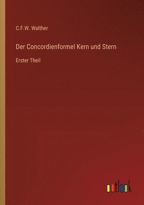 bokomslag Der Concordienformel Kern und Stern