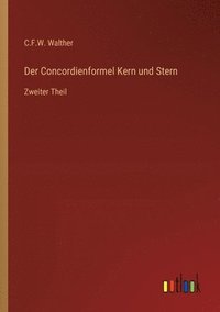bokomslag Der Concordienformel Kern und Stern