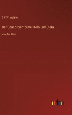 bokomslag Der Concordienformel Kern und Stern