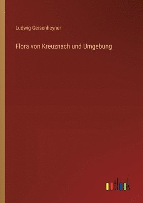 bokomslag Flora von Kreuznach und Umgebung