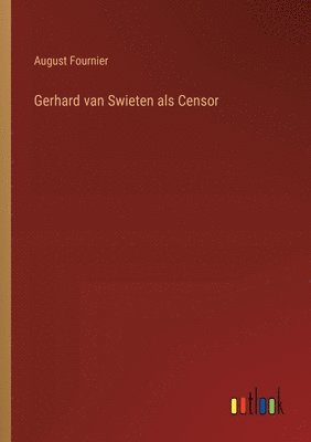 bokomslag Gerhard van Swieten als Censor
