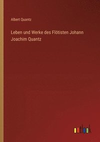 bokomslag Leben und Werke des Fltisten Johann Joachim Quantz