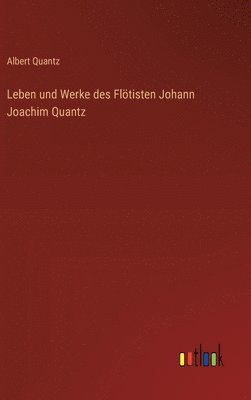 bokomslag Leben und Werke des Flötisten Johann Joachim Quantz