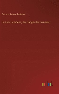 bokomslag Luiz de Camoens, der Snger der Lusiaden