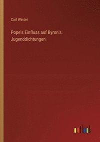 bokomslag Pope's Einfluss auf Byron's Jugenddichtungen