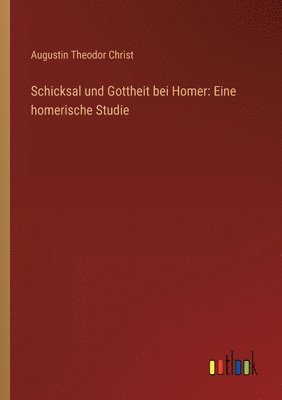 Schicksal und Gottheit bei Homer 1