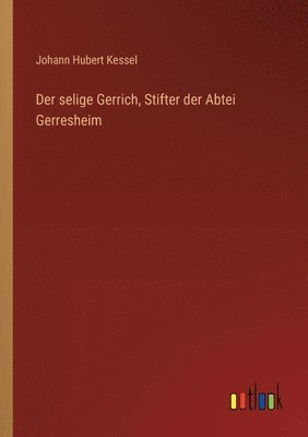 bokomslag selige Gerrich, Stifter der Abtei Gerresheim