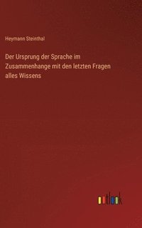 bokomslag Ursprung der Sprache im Zusammenhange mit den letzten Fragen alles Wissens