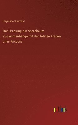bokomslag Ursprung der Sprache im Zusammenhange mit den letzten Fragen alles Wissens