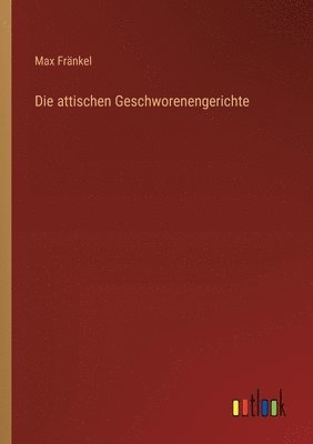 Die attischen Geschworenengerichte 1