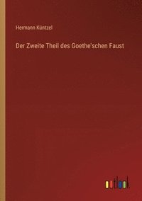 bokomslag Der Zweite Theil des Goethe'schen Faust