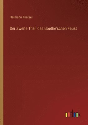 Der Zweite Theil des Goethe'schen Faust 1