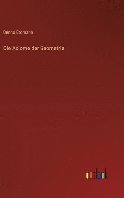 bokomslag Die Axiome der Geometrie