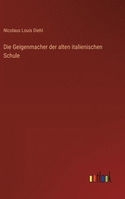 Geigenmacher der alten italienischen Schule
