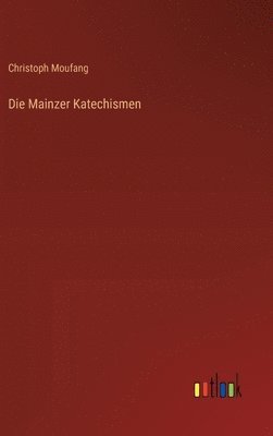 Die Mainzer Katechismen 1