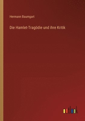 bokomslag Hamlet-Tragödie und ihre Kritik