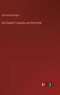 bokomslag Hamlet-Tragödie und ihre Kritik
