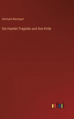 bokomslag Hamlet-Tragödie und ihre Kritik