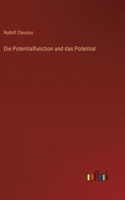 bokomslag Die Potentialfunction und das Potential