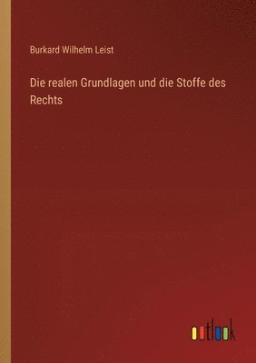 Die realen Grundlagen und die Stoffe des Rechts 1